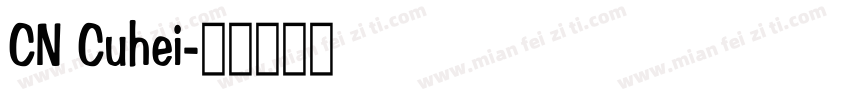CN Cuhei字体转换
